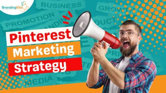 Pinterest marketing strategy, digital marketing, marketing strategy, brandingkite, Branding kite